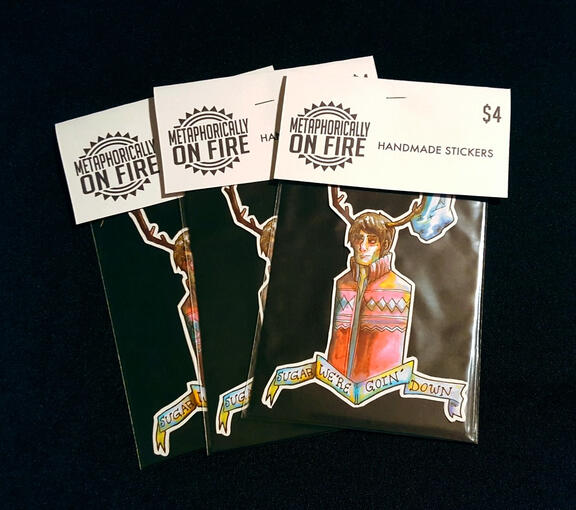 &quot;Sugar We&#39;re Goin&#39; Down&quot; Stickers